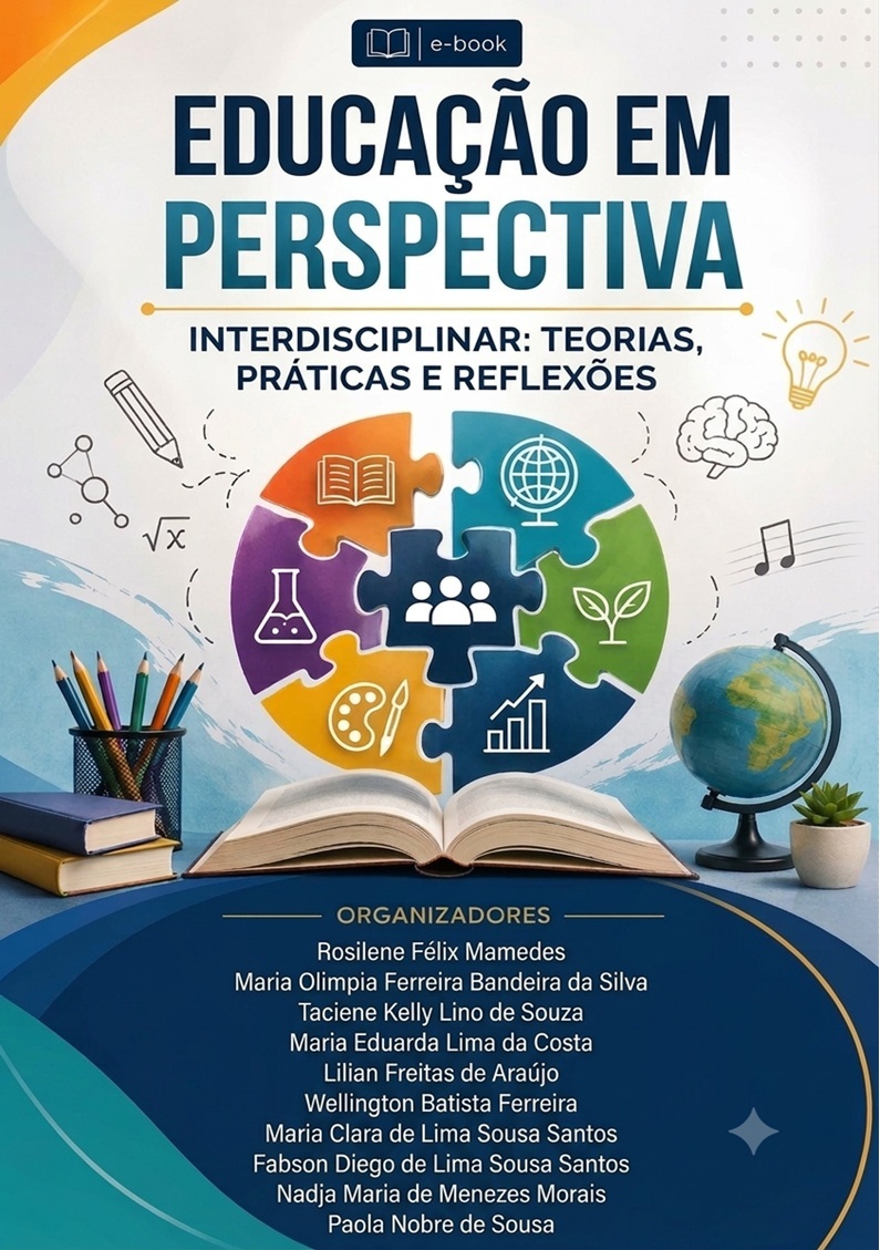 EDUCAÇÃO EM PERSPECTIVA INTERDISCIPLINAR: TEORIAS, PRÁTICAS E REFLEXÕES