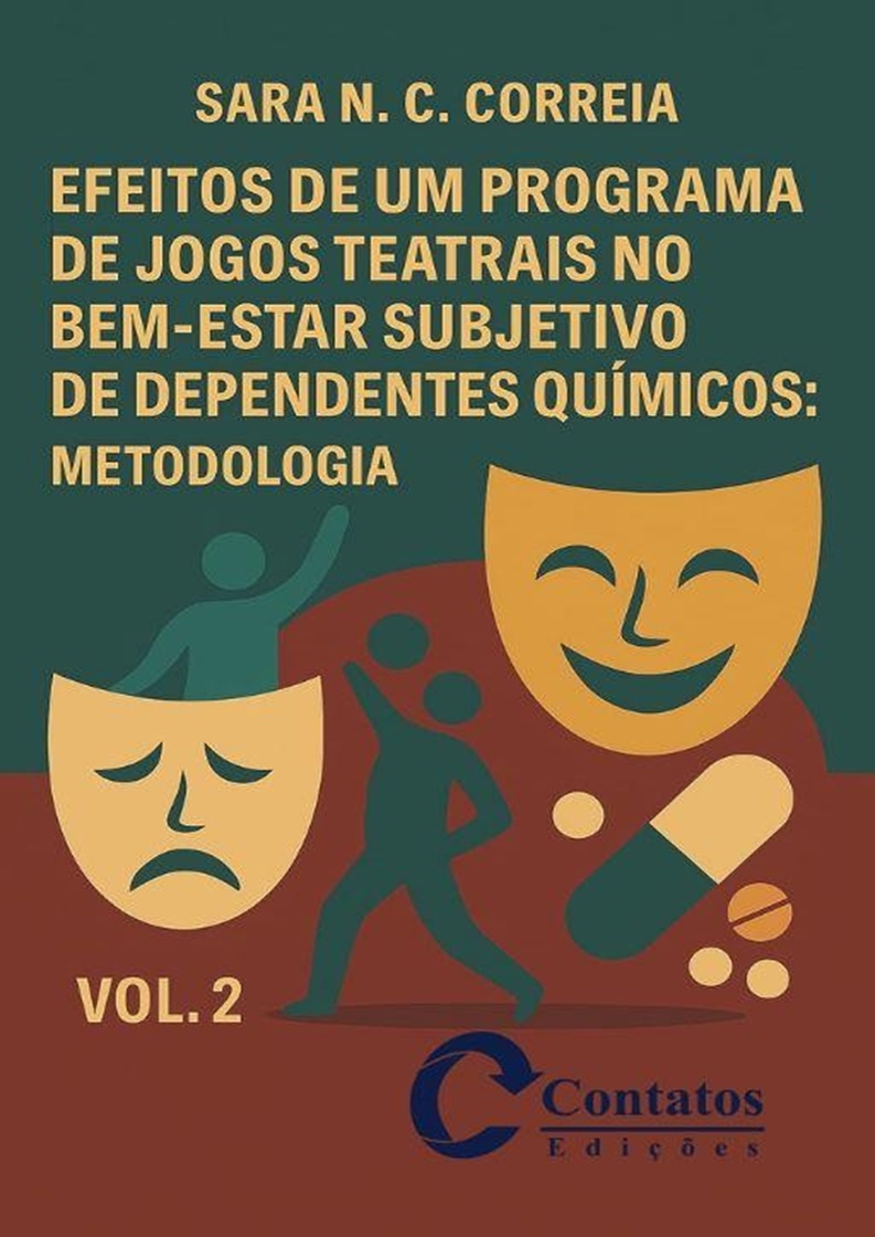 EFEITOS DE UM PROGRAMA DE JOGOS TEATRAIS NO BEM-ESTAR SUBJETIVO DE DEPENDENTES QUÍMICOS: METODOLOGIA