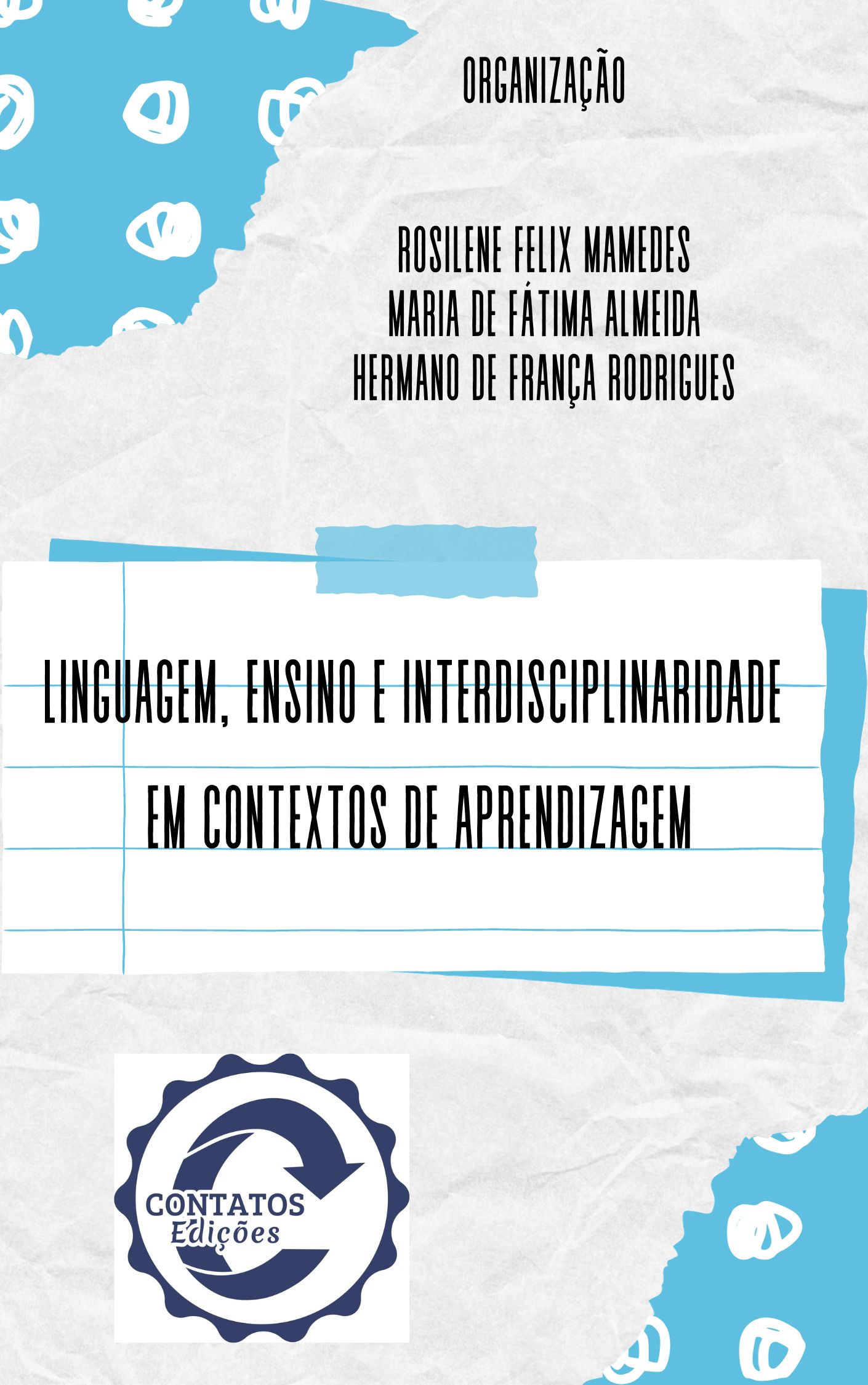 Linguagem, Ensino e Práticas Interdisciplinares em contextos de aprendizagem